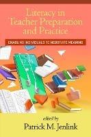 Literacy in Teacher Preparation and Practice: Enabling Individuals to Negotiate Meaning - cover