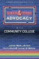 Queer & Trans Advocacy in the Community College - Joshua Moon Johnson,Emilie Mitchell,Lemuel W. Watson - cover