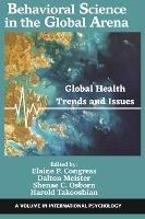 Behavioral Science in the Global Arena: Global Health Trends and Issues - cover