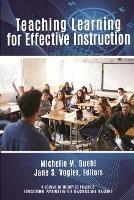 Teaching Learning for Effective Instruction - Michelle M. Buehl,Jane S. Vogler - cover