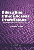Educating in Ethics Across the Professions: A Compendium of Research, Theory, Practice, and an Agenda for the Future - cover