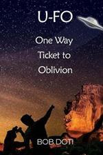U-Fo: One Way Ticket to Oblivion