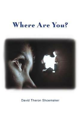 Where Are You? - David Theron Shoemaker - cover