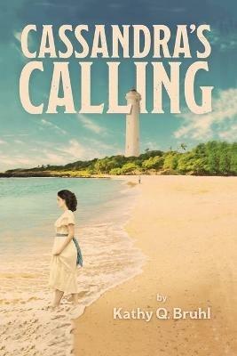 Cassandra's Calling - Kathy Q Bruhl - cover