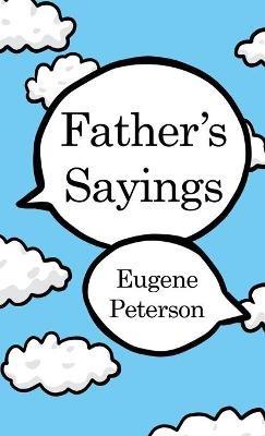Father's Sayings - Eugene Peterson - cover