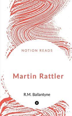 Martin Rattler - Robert Michael Ballantyne - cover