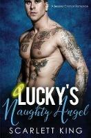 Lucky's Naughty Angel: A Second Chance Romance