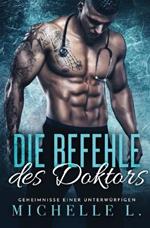 Die Befehle des Doktors: Ein Milliardar-Liebesroman