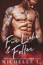 Fur Liebe & Folter: Ein Bad Boy Liebesroman