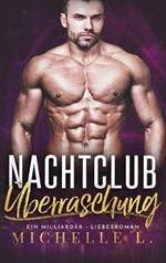 Nachtclub Überraschung: Ein Milliardär - Liebesroman