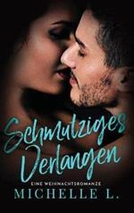 Schmutziges Verlangen: Eine Weihnachtsromanze