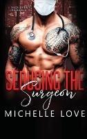 Seducing the Surgeon: A Single Daddy Romance - Michelle Love - cover
