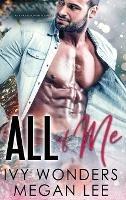 All of Me: An Alpha Billionaire Romance