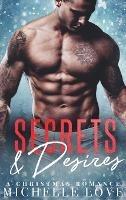 Secrets & Desires: A Christmas Romance - Michelle Love - cover