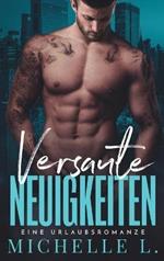 Versaute Neuigkeiten: Ein Enemies To Lovers - Liebesroman