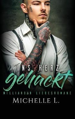 Ins Herz gehackt - Michelle L - cover
