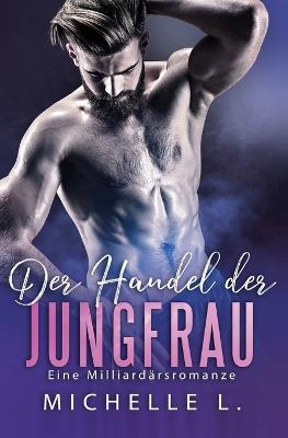 Der Handel der Jungfrau - Michelle L - cover