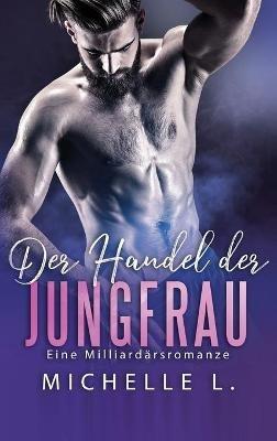 Der Handel der Jungfrau - Michelle L - cover