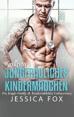 Daddys jungfräuliches Kindermädchen: Ein Single-Daddy & Kindermädchen Liebesroman - Jessica Fox - cover
