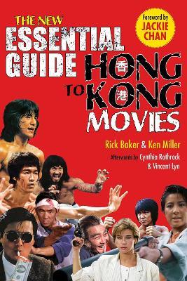 New Essential Guide to Hong Kong Movies - Rick Baker,Kenneth Miller - cover
