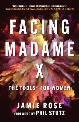 Facing Madame X: The Tools for Women - Jamie Rose - cover
