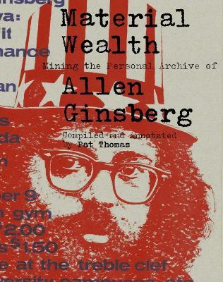 Material Wealth: Mining the Personal Archive of Allen Ginsberg - Pat Thomas - cover