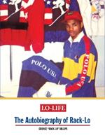 Lo-Life: The Autobiography of Rack-Lo