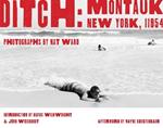 Ditch: Montauk, New York, 11954
