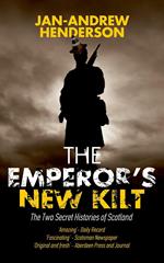 The Emperor's New Kilt: The Two Secret Histories of Scotland