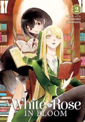 A White Rose in Bloom Vol. 2 - Asumiko Nakamura - cover
