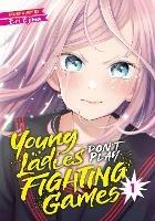 Young Ladies Don't Play Fighting Games Vol. 1 - Eri Ejima - cover
