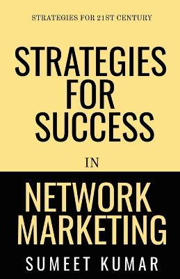 Strategies for Success in Network Marketing - Sumeet Kumar - cover