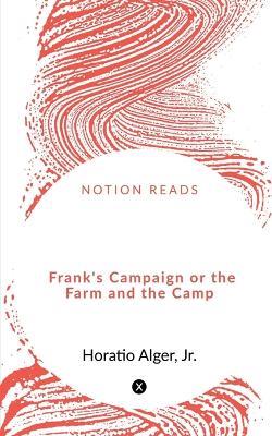 Frank's Campaign or the Farm and the Camp - Jr - cover