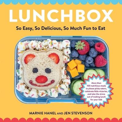 Lunchbox: So Easy, So Delicious, So Much Fun to Eat - Jen Stevenson,Marnie Hanel - cover