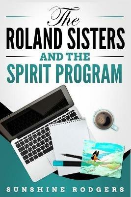 The Roland Sisters and The Spirit Program - Sunshine Rodgers - cover