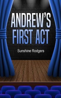 Andrew's First Act - Sunshine Rodgers - cover