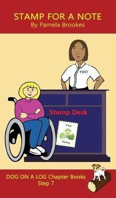 Stamp For A Note Chapter Book: Sound-Out Phonics Books Help Developing Readers, including Students with Dyslexia, Learn to Read (Step 7 in a Systematic Series of Decodable Books) - Pamela Brookes - cover