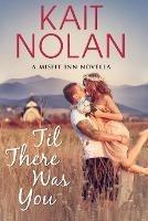 Til There Was You - Kait Nolan - cover