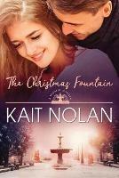 The Christmas Fountain - Kait Nolan - cover