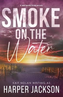 Smoke on the Water - Harper Jackson - cover