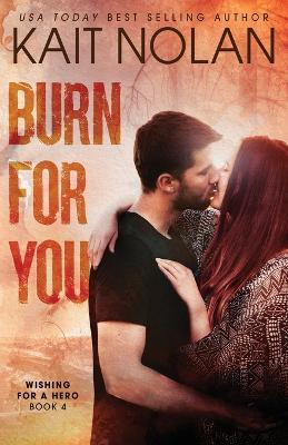 Burn For You - Kait Nolan - cover
