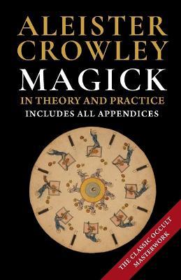 Magick in Theory and Practice - Aleister Crowley - cover