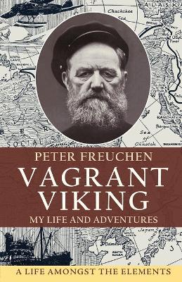 Vagrant Viking;: My life and adventures - Peter Freuchen - cover