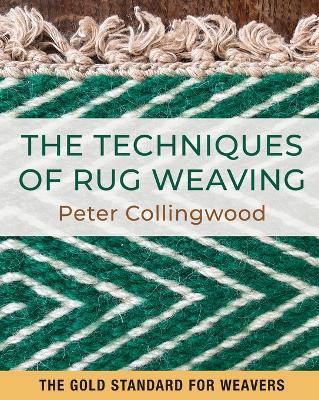 The Techniques of Rug Weaving - Peter Collingweood - cover