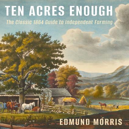 Ten Acres Enough