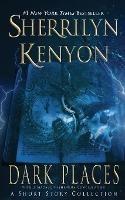 Dark Places - Sherrilyn Kenyon - cover