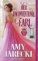 Her Unconventional Earl - Amy Jarecki - cover
