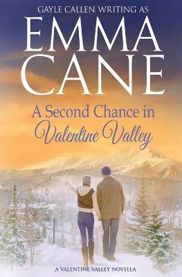 A Second Chance in Valentine Valley - Emma Cane - cover