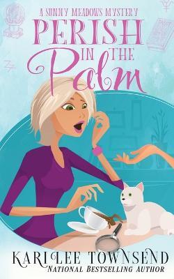 Perish in the Palm - Kari Lee Townsend - cover