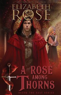 A Rose Among Thorns - Elizabeth Rose - cover